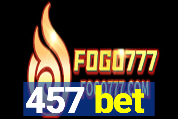 457 bet